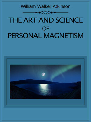 cover image of The Art and Science of Personal Magnetism